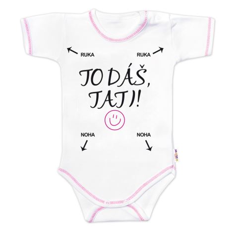 Body krátký rukáv s vtipným textem Baby Nellys, To dáš Tati!, holka
